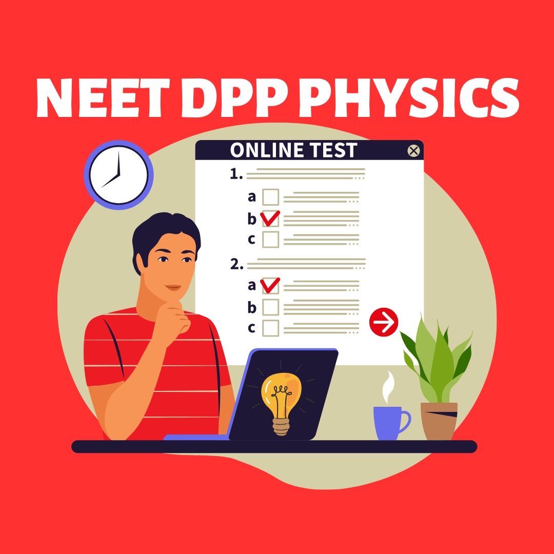 NEET DPP Physics